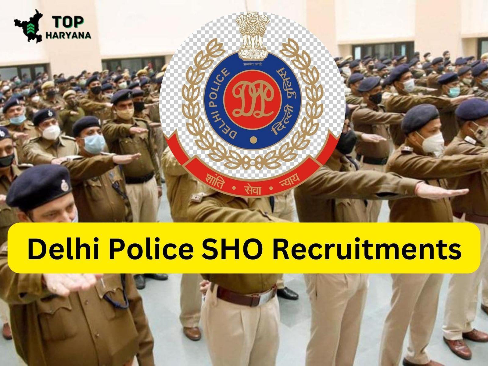  Delhi Police SHO Recruitments 2025