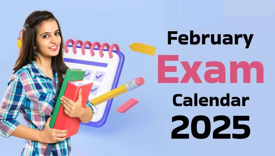 February 2025 Exam Calendar 