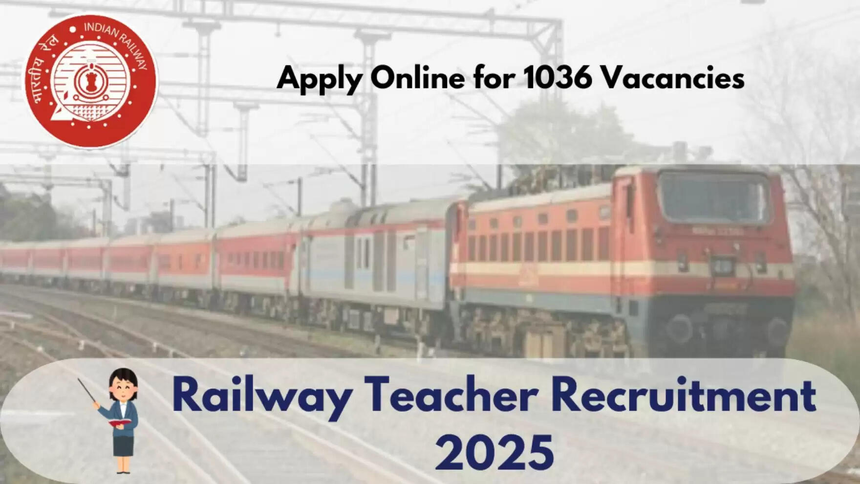 Railway teacher recruitment 2025: रेलवे में शिक्षकों के पदों पर निकली इतनी भर्तियां, आज है आखिरी मौका