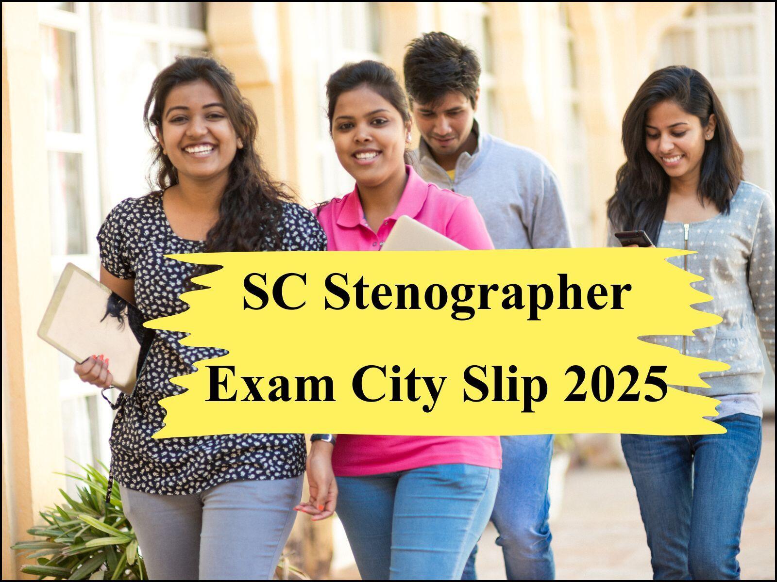 SC Stenographer Exam City Slip 2025