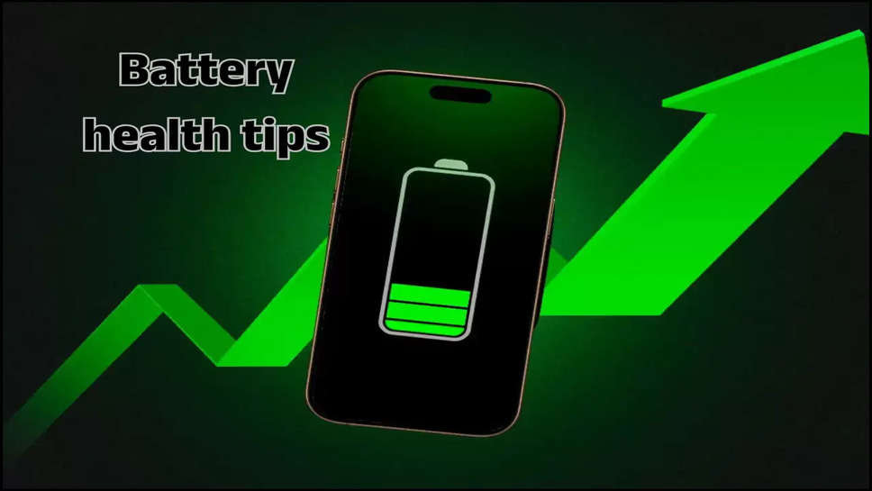 Battery health tips