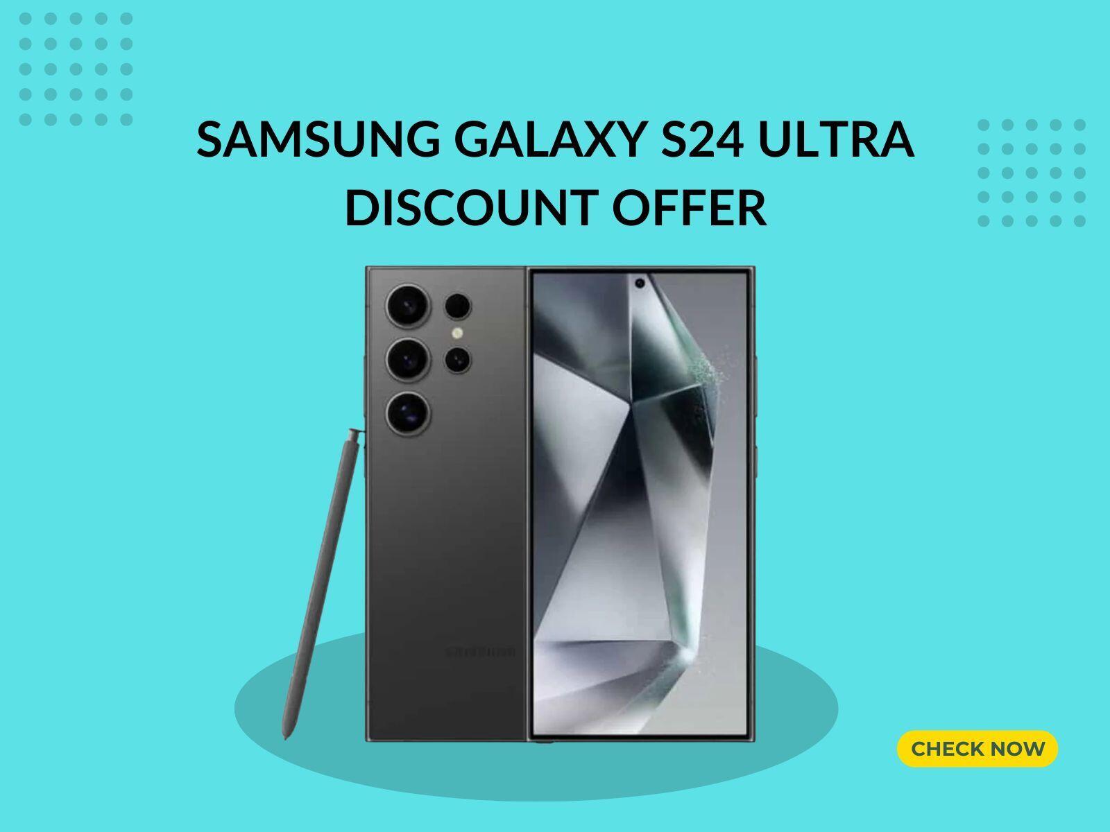 Samsung Galaxy S24 Ultra Discount Offer