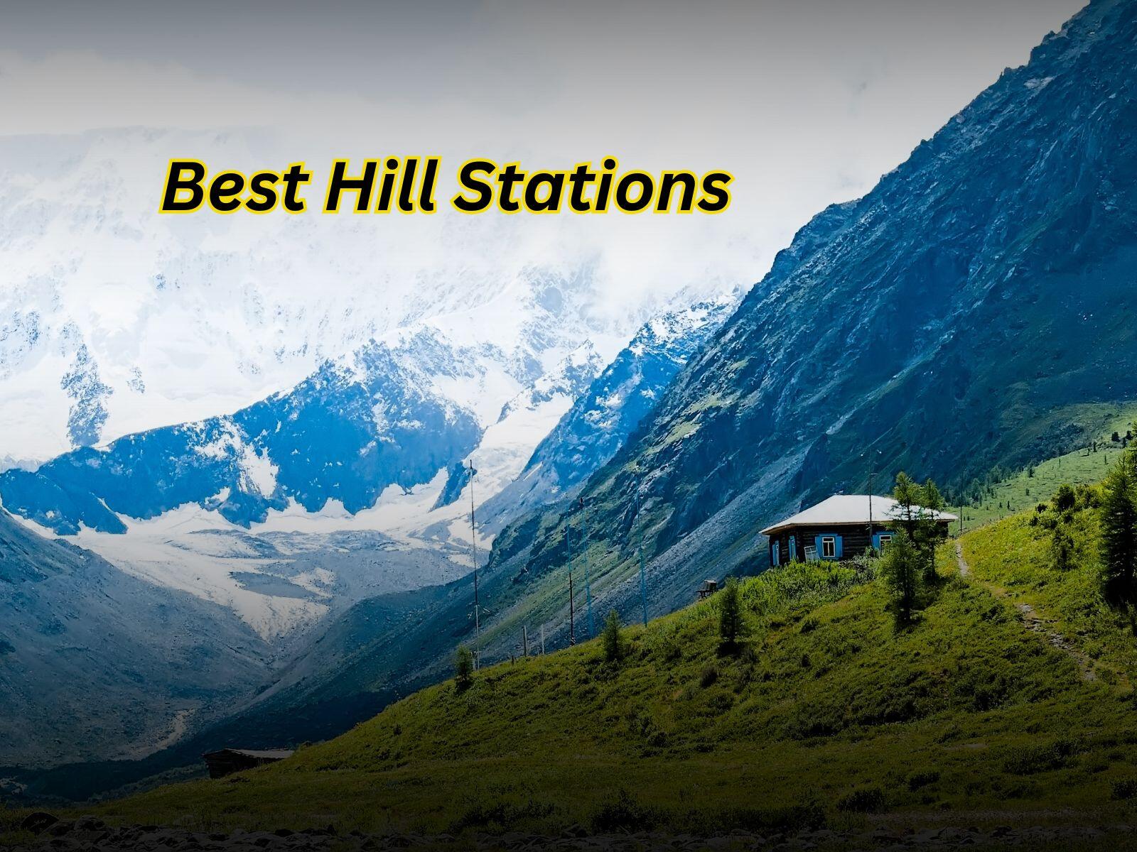 Best Hill Stations: देश के ये है सबसे अधिक ठंडे स्थान, गर्मियों में इन जगहों पर जाएं घूमने