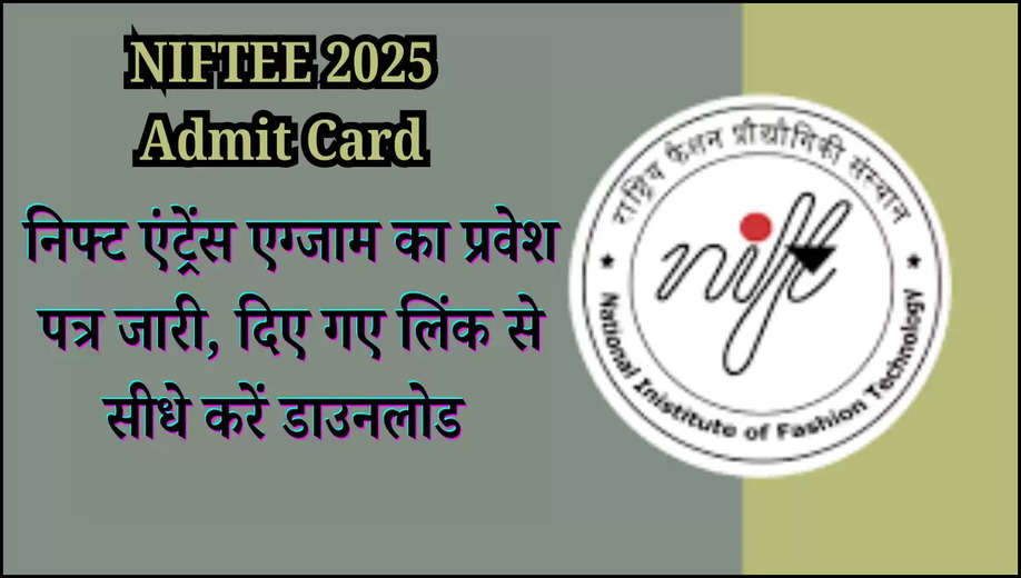 NIFTEE 2025 Admit Card